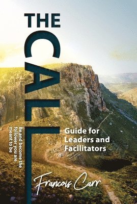 The Call Leadership Guide 1