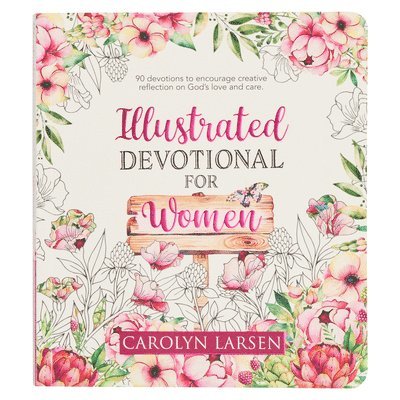 Carolyn Larsen - Illustrated Devotional for Women, Häftad. Tillgänglighet: Lägg i varukorg