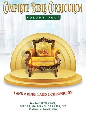 Complete Bible Curriculum Vol. 4: 1 and 2 Kings, 1 and 2 Chronicles 1