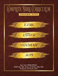 bokomslag Complete Bible Curriculum Vol. 5: Ezra, Nehemiah, Esther, Job