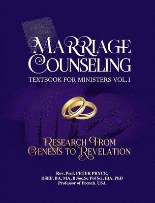 Marriage Counseling Textbook for Ministers Vol. 1: Research from Genesis to Revelation 1