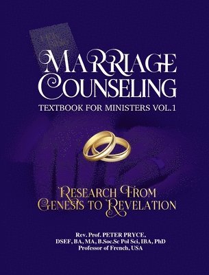 Marriage Counseling Textbook for Ministers Vol. 1: Research from Genesis to Revelation