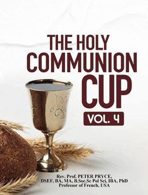 Prof Peter Pryce, Rev. Prof. Peter PRYCE, Rev. Peter Pryce - Holy Communion Cup, Inbunden
