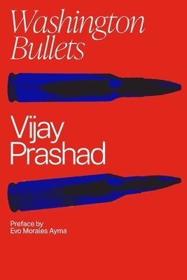 Vijay Prashad - Washington Bullets, Häftad