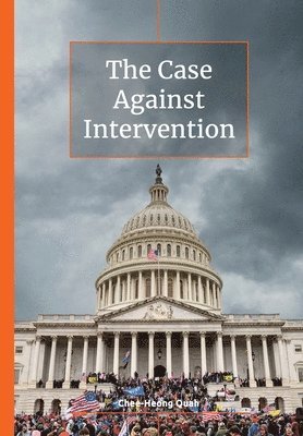 Chee-Heong Quah - Case Against Intervention, Häftad