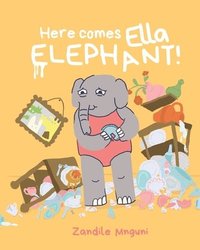 bokomslag Here comes Ella Elephant!