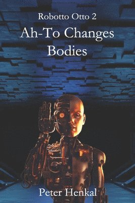 Peter Henkal, Peter HenKal - AH-TO Changes Bodies, Häftad