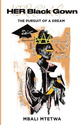 bokomslag HER Black Gown: The Pursuit Of A Dream