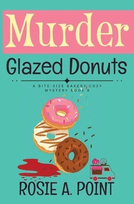 Rosie A Point, Rosie A. Point - Murder Glazed Donuts, Häftad