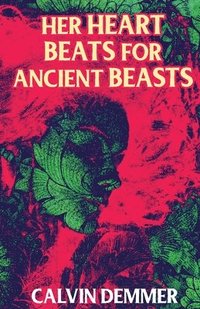 bokomslag Her Heart Beats for Ancient Beasts