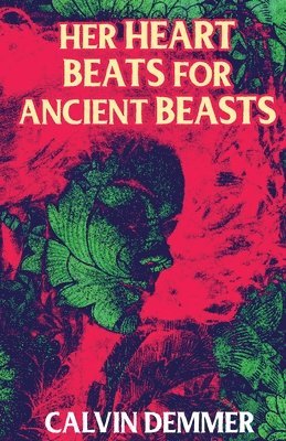 bokomslag Her Heart Beats for Ancient Beasts