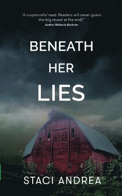 Staci Andrea - Beneath Her Lies, Häftad