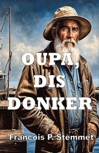 bokomslag Oupa, dis Donker