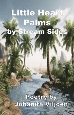 Little Heart Palms by Stream Sides