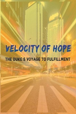 bokomslag Velocity of Hope