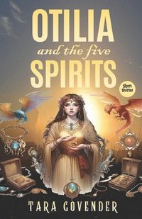 bokomslag Otilia and the Five Spirits