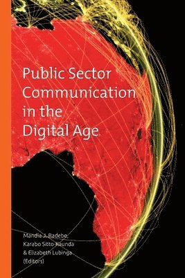 Karabo Sitto-Kaunda, Elizabeth Lubinga - Public Sector Communication in the Digital Age, Häftad