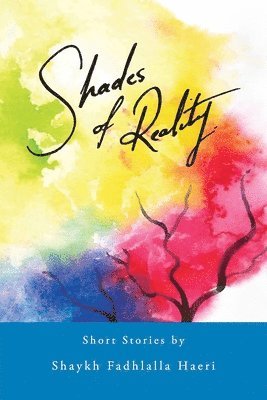 Shaykh Fadhlalla Haeri - Shades of Reality, Häftad
