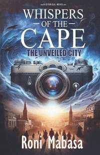 bokomslag Whispers of the Cape: The Unveiled City