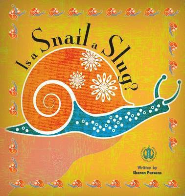 Sharon Parsons - Is a Snail a Slug?, Häftad
