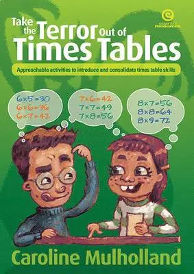 Caroline Mulholland - Take the Terror Out of Times Tables, Häftad. Tillgänglighet: Lägg i varukorg