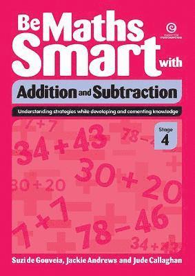 Jackie Andrews, Jude Callaghan, Suzi de Gouveia - Be Maths Smart with Addition and Subtraction, Stage 4, Häftad