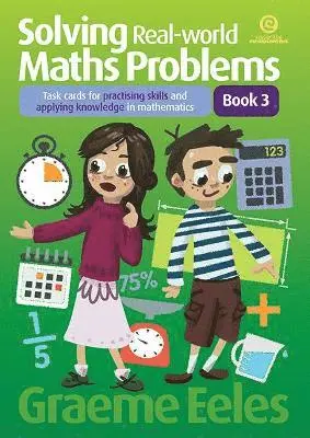 Graeme Eeles - Solving Real-World Maths Problems Bk 3, Häftad. Tillgänglighet: Lägg i varukorg