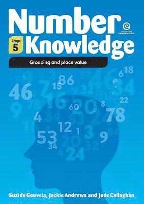 Jackie Andrews, Jude Callaghan, Suzi de Gouveia - Number Knowledge:Grouping and Place Value (Stage 5), Häftad