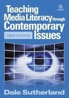 Dale Sutherland - Teaching Media Literacy through Contemporary Issues, Häftad