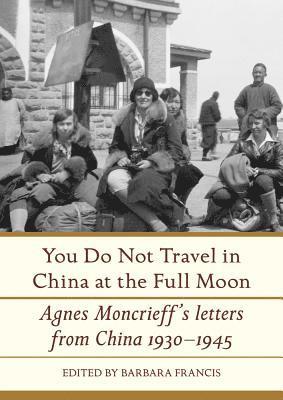 You do Not Travel in China at the Full Moon