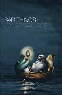 bokomslag Bad Things