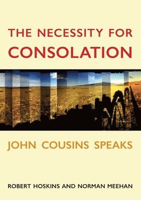 John Cousins, Robert Hoskins, Norman Meehan, Norman Meehan, Robert Hoskins - Necessity for Consolation, Häftad