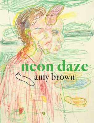 Amy Brown - Neon Daze, Häftad