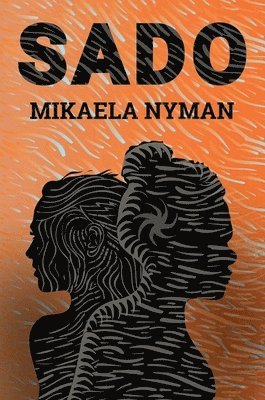 Mikaela Nyman - Sado, Häftad