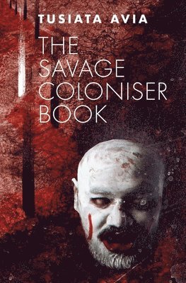 bokomslag Savage Coloniser Book, The