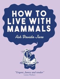 bokomslag How to Live with Mammals