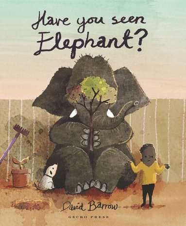 David Barrow - Have You Seen Elephant?, Inbunden