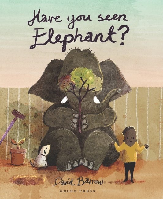 David Barrow - Have You Seen Elephant?, Inbunden