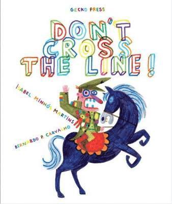 Isabel Minhos Martins - Don't Cross The Line, Inbunden
