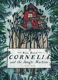 bokomslag Cornelia and the Jungle Machine
