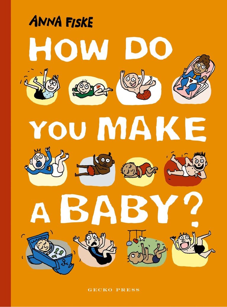 Anna Fiske - How Do You Make a Baby?, Inbunden