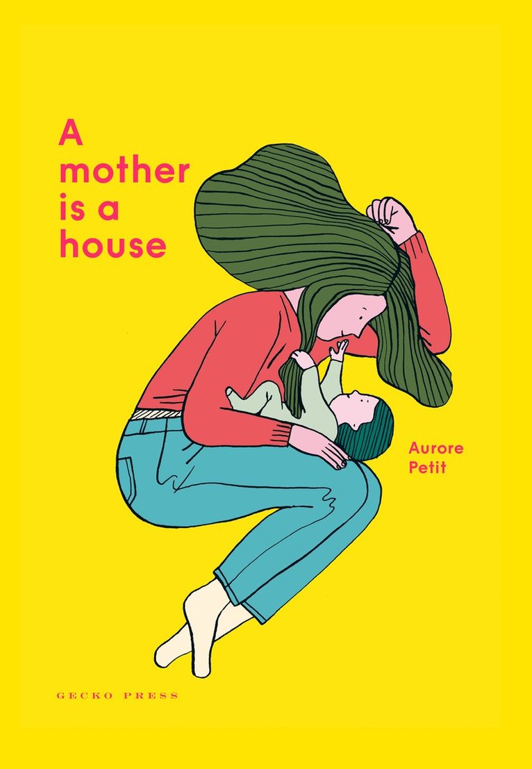 Aurore Petit - Mother Is a House, Inbunden