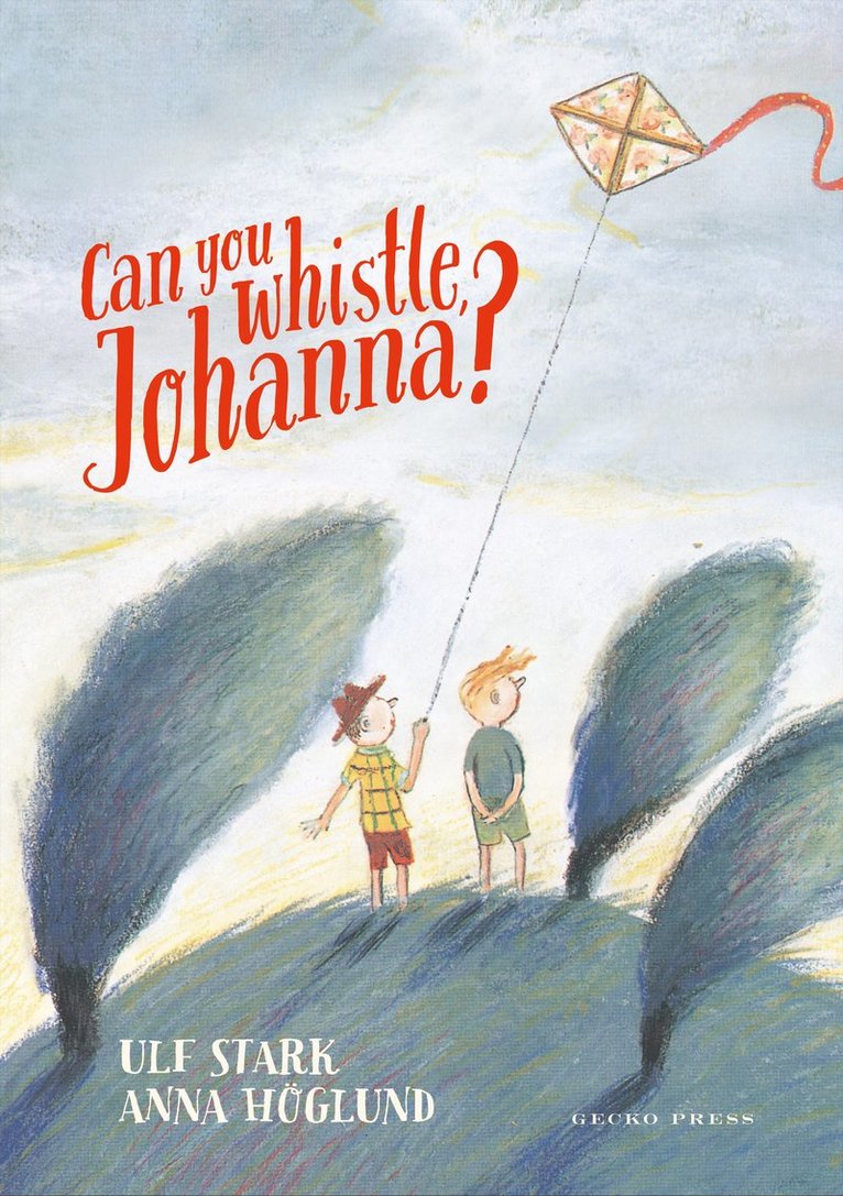 Ulf Stark - Can you whistle, Johanna?, Häftad