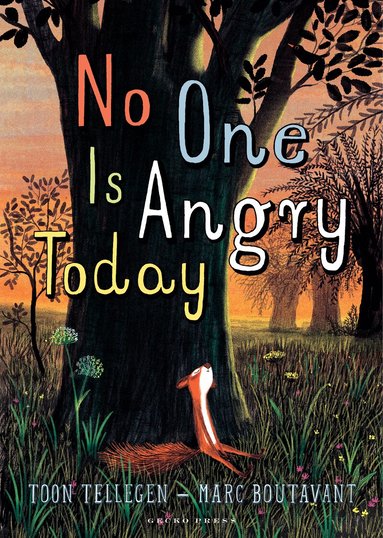 Toon Tellegen - No One Is Angry Today, Inbunden