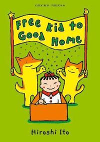 bokomslag Free Kid to Good Home