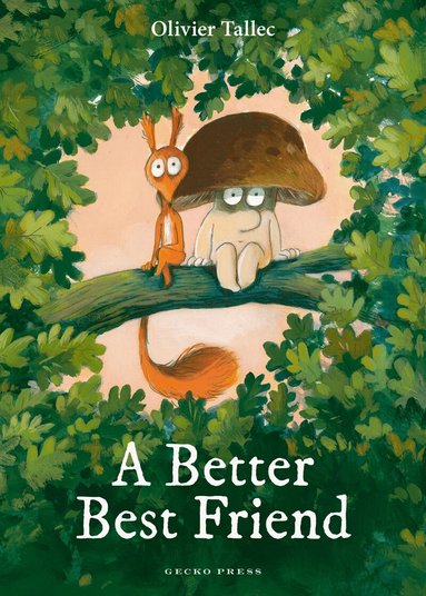 Olivier Tallec - Better Best Friend, Inbunden
