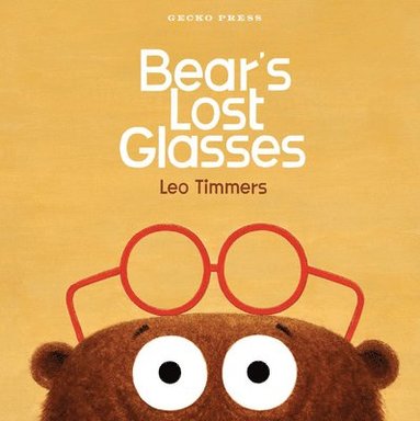 Leo Timmers - Bear's Lost Glasses, Inbunden