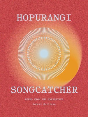 Hopurangi--Songcatcher: Poems from the Maramataka 1