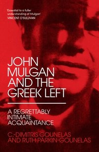 bokomslag John Mulgan and the Greek Left
