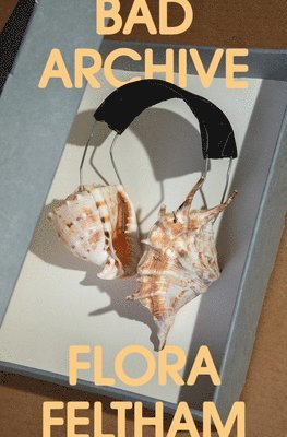 Flora Feltham - Bad Archive, Häftad. Tillgänglighet: Lägg i varukorg